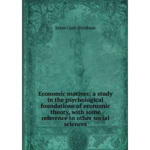Economic motives; a study in the psychological foundations of economic 