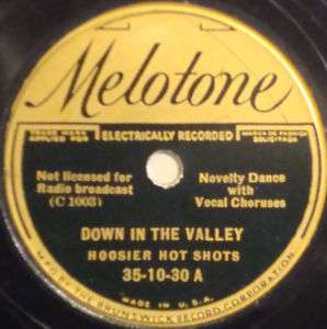HOOSIER HOT SHOTS Down In The Valley MELOTONE 78~351030  