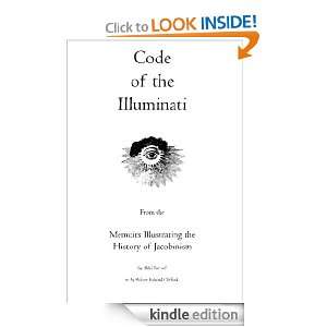 Code of the Illuminati Memoirs Illustrating the History of Jacobinism 