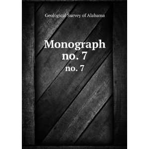  Monograph. no. 7 Geological Survey of Alabama Books