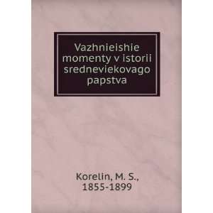  Vazhnieishie momenty v istorii sredneviekovago papstva (in 