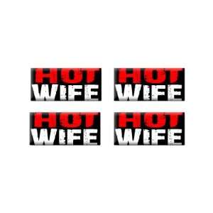 Hot Wife   3D Domed Set of 4 Stickers