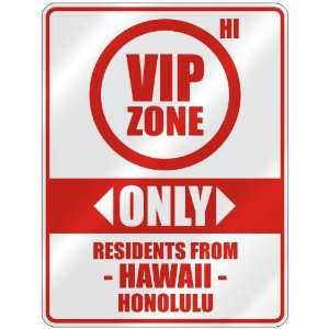VIP ZONE  ONLY RESIDENTS FROM HONOLULU  PARKING SIGN USA CITY HAWAII