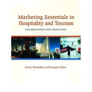  Marketing Essentials in Hospitality and Tourism Foundations 