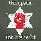 HUNTER S THOMPSON SHERIFF marijuana legalize aspen colorado T Shirt 