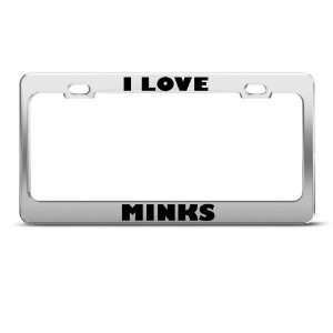 Love Minks Mink Animal license plate frame Stainless Metal Tag 