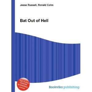  Bat Out of Hell Ronald Cohn Jesse Russell Books