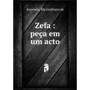  Zefa  peÃ§a em um acto Maximiliano de Azevedo Books