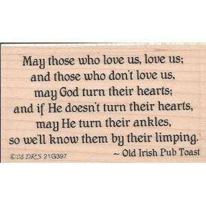 Irish Toast May Those Who Love Us Wood Mounted Rubber Stamp (G397)