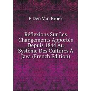   ¨me Des Cultures Ã? Java (French Edition) P Den Van Broek Books