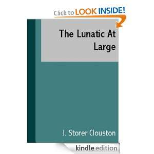 The Lunatic At Large J. Storer Clouston  Kindle Store