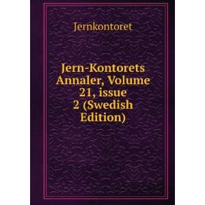  Jern Kontorets Annaler, Volume 21,Â issue 2 (Swedish 