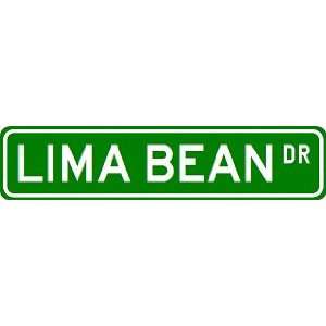 LIMA BEAN Street Sign ~ Custom Street Sign   Aluminum