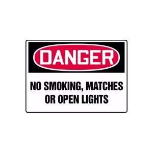  DANGER NO SMOKING, MATCHES OR OPEN LIGHTS Sign   10 x 14 