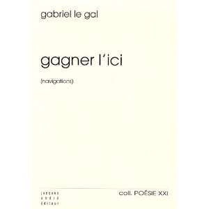  gagner lici (navigations) (9782757001622) Gabriel Le Gal 