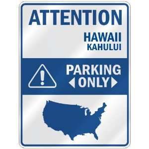  ATTENTION  KAHULUI PARKING ONLY  PARKING SIGN USA CITY 