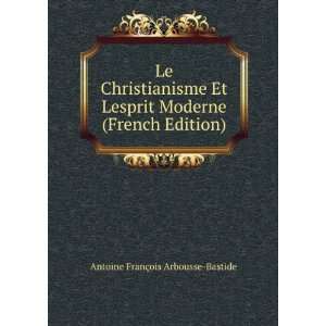  Le Christianisme Et Lesprit Moderne (French Edition 