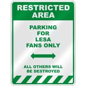   PARKING FOR LESA FANS ONLY  PARKING SIGN