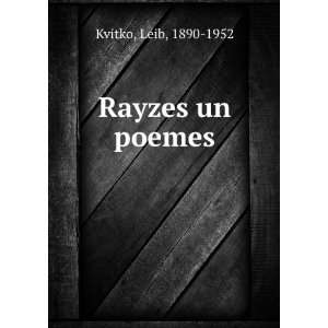  Rayzes un poemes Leib, 1890 1952 Kvitko Books