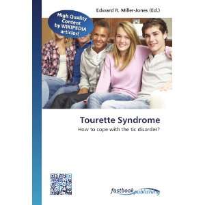  Tourette Syndrome How to cope with the tic disorder 