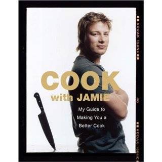 Cook with Jamie My Guide to Making You a Better Cook by Jamie Oliver 