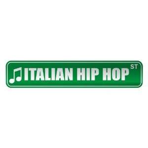   ITALIAN HIP HOP ST  STREET SIGN MUSIC