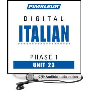  Italian Phase 1, Unit 23 Learn to Speak and Understand Italian 