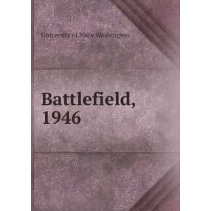  Battlefield, 1946 University of Mary Washington Books