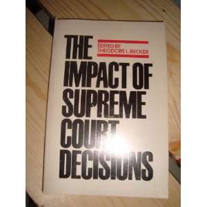  THE IMPACT OF SUPREME COURT DECISIONS (EMPIRACLE STUDIES 