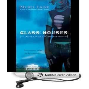 Glass Houses Morganville Vampires, Book 1 [Unabridged] [Audible 