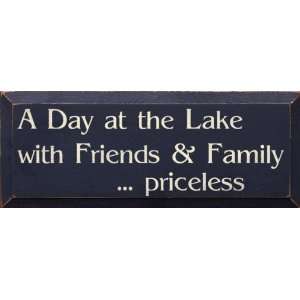  A Day At The Lake With Friends & Family Priceless 