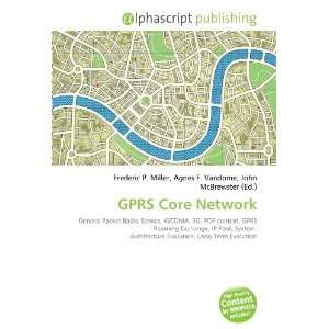  GPRS Core Network (9786132866950) Books