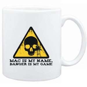    Mac is my name, danger is my game  Male Names