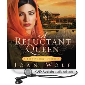  A Reluctant Queen The Love Story of Esther (Audible Audio 