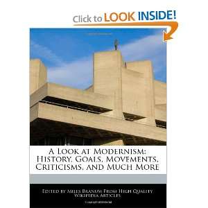  A Look at Modernism History, Goals, Movements, Criticisms 