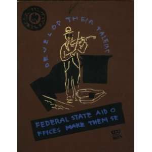  1937 poster Develop their talent Federal state aid offi 
