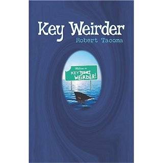 Key Weirder by Robert Tacoma (Jul 1, 2005)