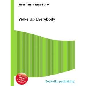 Wake Up Everybody Ronald Cohn Jesse Russell Books