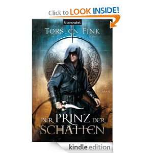 Der Prinz der Schatten Roman (German Edition) Torsten Fink  