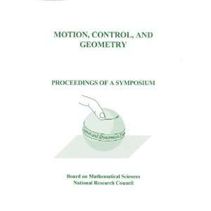 Motion, Control, and Geometry Proceedings of a Symposium (The compass 
