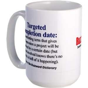  Targeted completion date   Funny Large Mug by  