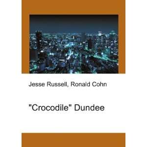 Crocodile Dundee Ronald Cohn Jesse Russell  Books