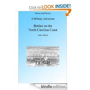  Battles on the North Carolina Coast Illustrated (Heroes and Heroics