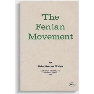 The Fenian Movement Mabel Gregory Walker  Books