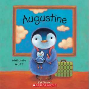    Augustine (French Edition) (9780439941341) Melanie Watt Books