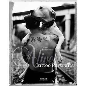  Alive  Tattoo Portraits Julien Lachaussée Books