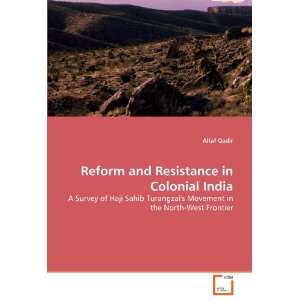  Reform and Resistance in Colonial India A Survey of Haji 