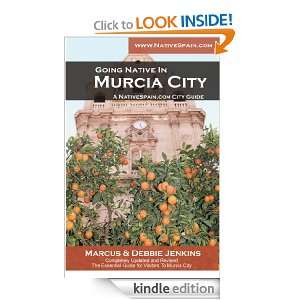 Going Native In Murcia   The Murcia City Guide Marcus Jenkins, Debbie 