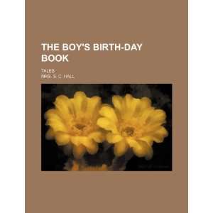   boys birth day book; tales (9781153807739) Mrs. S. C. Hall Books