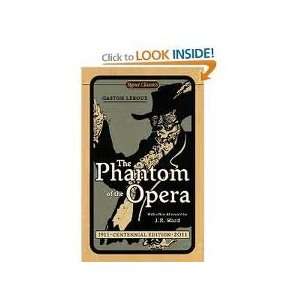  The Phantom of the Opera (Signet Classics) Centennial 